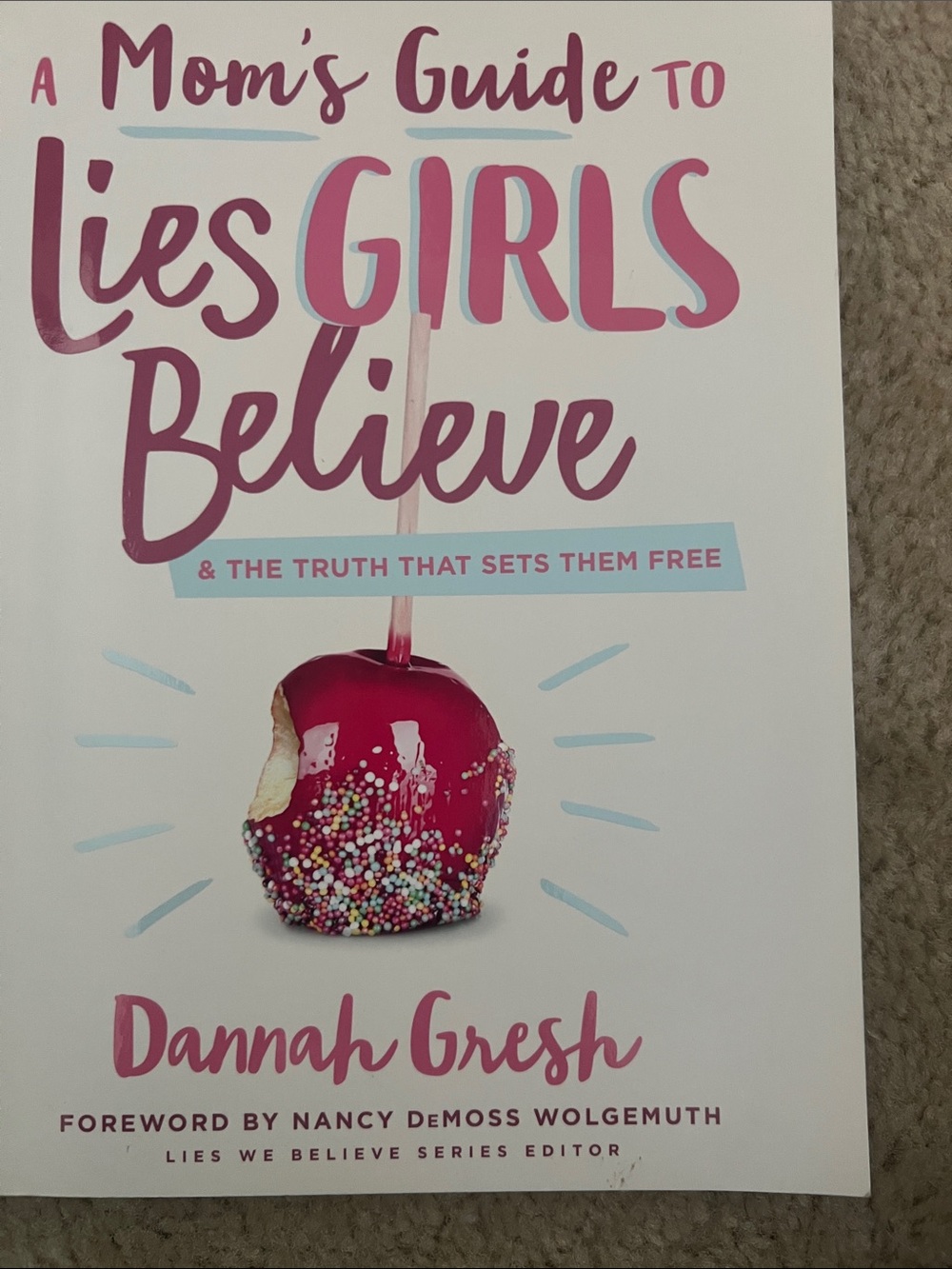 A Mom’s Guide to Lies Girls Believe
